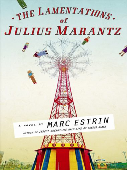 Title details for The Lamentations of Julius Marantz by Marc Estrin - Available